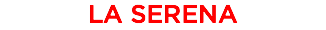 LA SERENA