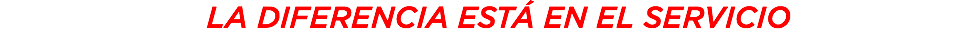  La diferencia está en el servicio